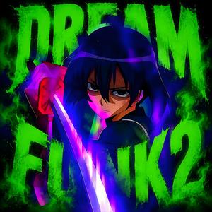 DREAM FUNK2