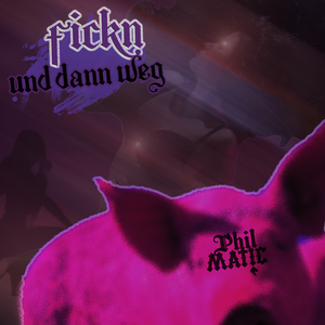 Fickn Und Dann Weg