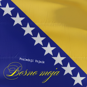 Bosno Moja, Majko Mila