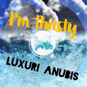 I'm Thirsty
