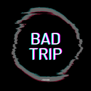 bad trip