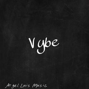 Vybe (feat. Hippy Druggie & Astro Big J)