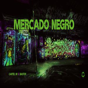 Mercado Negro (feat. Bastos)