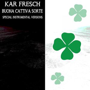 Buona Cattiva Sorte (Extended Instrumental Mix)