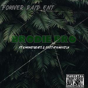 Brodie Bro (feat. KmoneyBeats & P-guttaThaHustla)