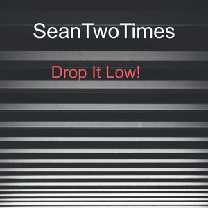 Drop It Low! (FT. Cre)