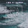 LMK - SUN GO (feat. DUBBY)