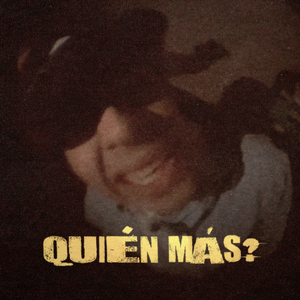 Quién más?