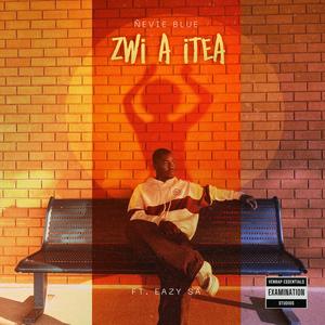 Zwi A Itea (feat. Eazy SA)