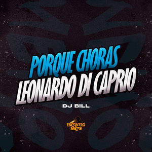 MTG - PORQUE CHORAS LEONARDO DI CAPRIO