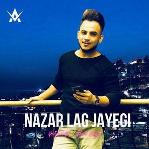 Nazar Lag Jayegi