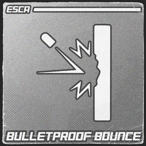 BULLETPROOF BOUNCE