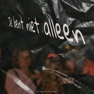 Je Bent Niet Alleen