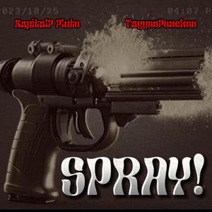 SPRAY!