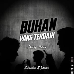 Bukan Yang Terbaik (feat. Amung Gtown & Frans)