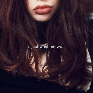 u just want me wet (feat. murciélagoxx & ECCNTRX)