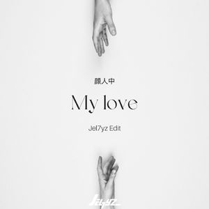 My love(Jel7yz Edit)