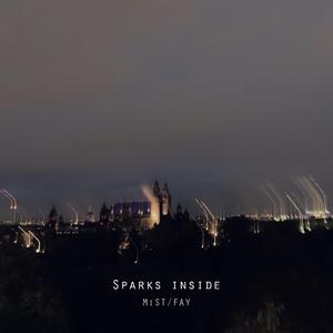 Sparks inside