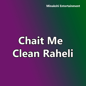 Chait Me Clean Raheli