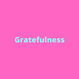Gratefulness