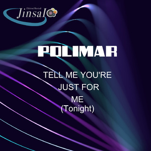 Tell Me Yor're for Me (Tonight)