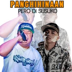 PANGHIHINAAN PERO DI SUSUKO (feat. LILSYM)