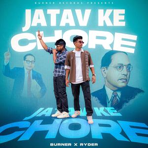 Jatav Ke Chore (feat. Ryder)