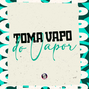 Toma Vapo do Vapor