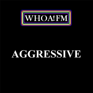 Aggressive