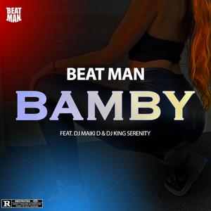 Bamby (feat. Beat Man Style & Dj King Serenity)