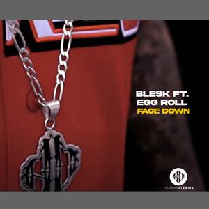 Face Down (feat. Blesk & Egg Roll)