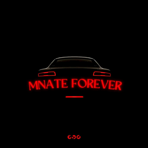 Mnate Forever