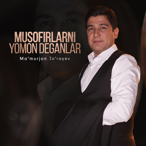 Musofirlarni yomon deganlar