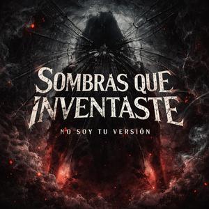 SOMBRAS QUE INVENTASTE