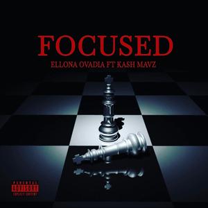 Focused (feat. Ka$hmavz)