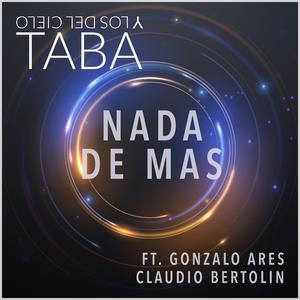 Nada De Mas (feat. Gonzalo Ares & Claudio Bertolin)