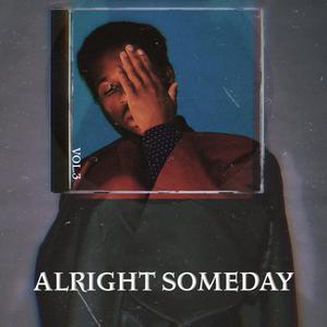 ALRIGHT SOMEDAY