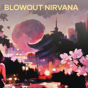 Blowout Nirvana