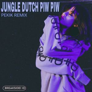 JUNGLE DUTCH PIW PIW
