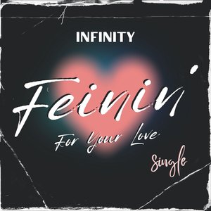 Feinin' (For Your Love)