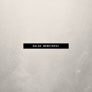 Salah Mencintai