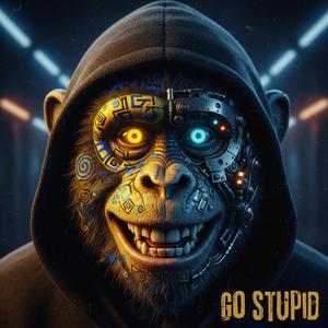 Go Stupid