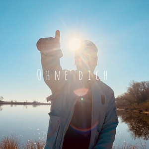 Ohne dich