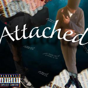 Attached (feat. lijahhavinnn)
