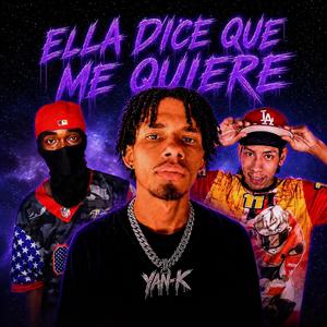 ELLA DICE QUE ME QUIERE (feat. Eighteen Bnz & Maiky El Crazy)