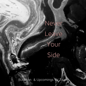 Never Leave Your Side (Single)