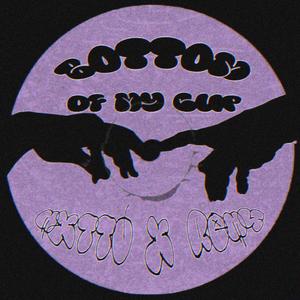 BOTTOM OF MY CUP (feat. Remymane)