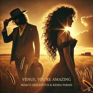 Venus, You're Amazing (feat. Kesha Parish)