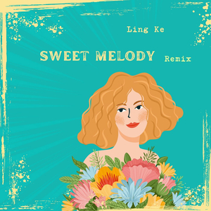 Sweet Melody (Remix)