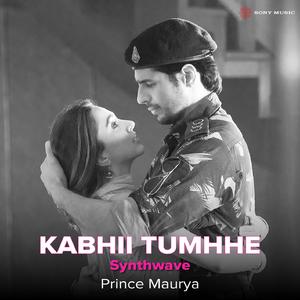 Kabhii Tumhhe (Synthwave)